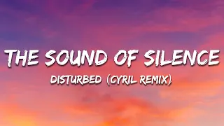 Disturbed - The Sound Of Silence (CYRIL Remix) [Lyrics]