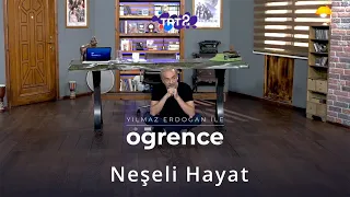 Neşeli Hayat | Yılmaz Erdoğan ile Öğrence