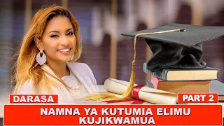 🔴#LIVE: DARASA -NAMNA YA KUTUMIA ELIMU KUJIKWAMUA -2 | BERNICE FERNANDES NA RODRICK NABE