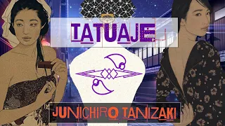 Tatuaje - Junichiro Tanizaki [Relato]