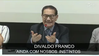 AINDA COM NOSSOS INSTINTOS - DIVALDO FRANCO