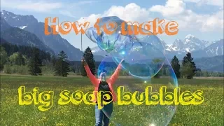 How to make giant soap bubbles | Super bubble liquid | Activities for Kids