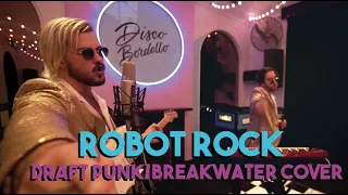 ROBOT ROCK [COVER] - DAFT PUNK / BREAKWATER