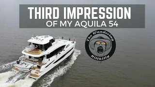 THIRD IMPRESSION OF MY AQUILA 54 YACHT! - IMPROVEMENTS AND CHANGES!