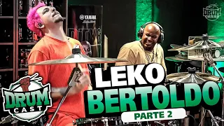 LEKO BERTOLDO - DrumCast #27 | Parte 2