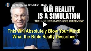 This Will Absolutely Blow Your Mind! What the Bible Really Describes / DAVID ICKE