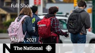 CBC News: The National | Vaccinating Canadian kids; N.S. COVID-19 spike | May 5, 2021