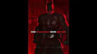 How Rocksteady Show Batman:
