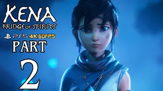 KENA: Bridge of Spirits Walkthrough PART 2 (PS5) Gameplay No Commentary @ 4K 60ᶠᵖˢ ✔