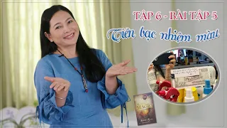 Tập 6 - Bài tập 5: Tiền bạc nhiệm màu - Những điều kỳ diệu