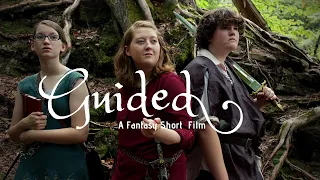 GUIDED- A Fantasy Short Film