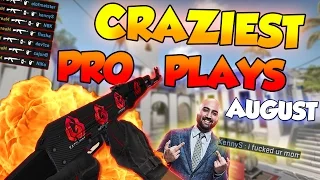 CS:GO - CRAZIEST PRO PLAYS OF AUGUST! - "That was NUTS!"