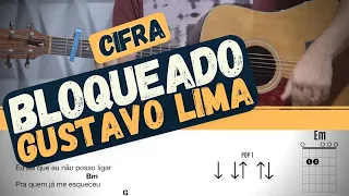 Bloqueado - Gustavo Lima - Cifra - Como tocar