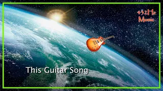 432Hz - This Guitar Song