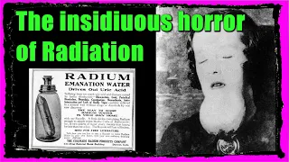 America’s Radium Girls  and The Tragic Insidious Horror of Radiation