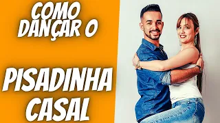 Como Dançar a Pisadinha de Casal  (Para Iniciantes)