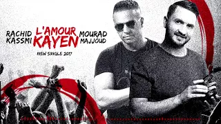 Mourad Majjoud & Rachid Kasmi   L'amour Kayen