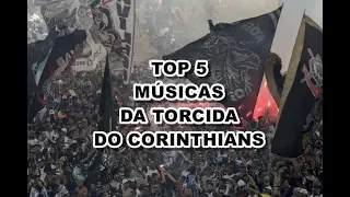 TOP 5 Músicas da Torcida do Corinthians