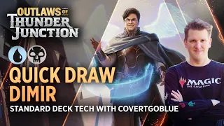 Outlaws of Thunder Junction - Quick Draw Dimir | Standard Deck Tech with CovertGoBlue | MTG Arena