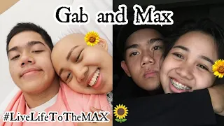 Gab and Max | #LiveLifeToTheMax 🌻