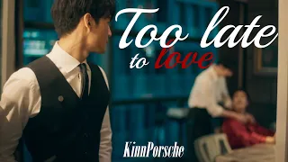 Kinn ✘ Porsche ▶ Too Late To Love [BL]