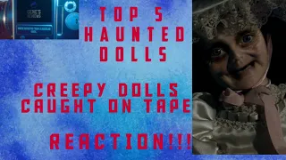 Top 5 haunted dolls caught moving on tape. Reaction