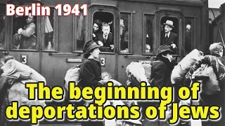 The beginning of the deportation of Jews from Berlin in 1941.
