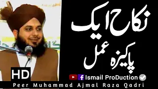 Nikah Aik Pakeeza Amal - New Emotional Bayan By Ajmal Raza Qadri 2020