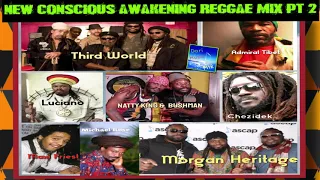 New Conscious Awakening Reggae Mix Pt 2 feat; Luciano, Bushman, Chezidek, Everton Blender....