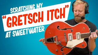 Scratching my "GRETSCH ITCH" at Sweetwater - I try 4 Electromatic models, but which would I buy?