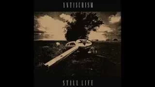 Antischism | Still Life LP [full]