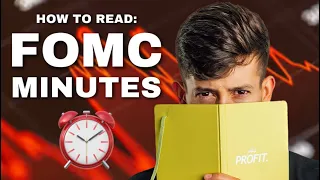 How To Read The FOMC Minutes? (EXPLAINED FOR BEGINNERS)