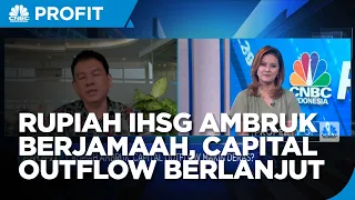 Rupiah & IHSG Ambruk Berjamaah,  Capital Outflow Berlanjut?