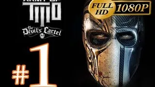 Army of Two The Devil's Cartel Walkthrough Part 1 [1080p HD] - First 90 Minutes!