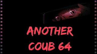 836 секунд Аниме ❤ Another Coub # 64  ❤