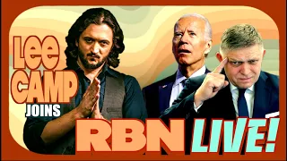 Lee Camp Joins RBN Live. Companies Fueling Genocide. Robert Fico Shot!
