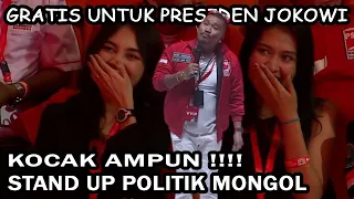 KOCAK AMPUN MONGOL STRES Stand Up Politik, 10 Menit 70 juta & Gratis Untuk Presiden Jokowi