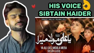 Reaction On | Ya Ali Moula Mera | Sibtain Haider | Mr AwaiX Reactions