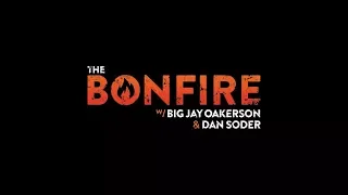 The Bonfire #331 (04-19-2018)