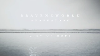 City of Hope (Official Lyric Video) - Amanda Cook | Brave New World