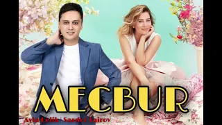 Ayla Çelik & Sardor Tairov Mecbur Majbur (Düet Versiyon)