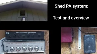 shed PA system: test and overview