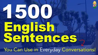 Learn English: 1500 English Sentences You Can Use in Everyday Conversations!