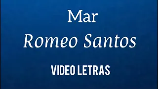 “Mar” (Romeo Santos video letras)