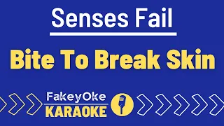 Senses Fail - Bite To Break Skin [Karaoke]