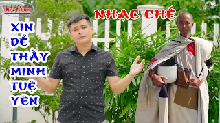 Hát về sư Thích Minh Tuệ | Nhạc chế Xin mọi người để thầy được yên