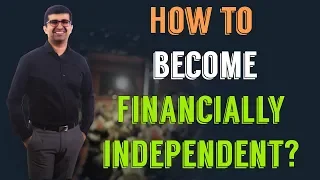 How to become financially Independent | नौकरी से मुक्त कैसे हो?