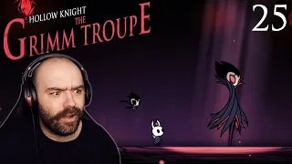 The Grimm Troupe - Hollow Knight | Blind Playthrough [Part 25]