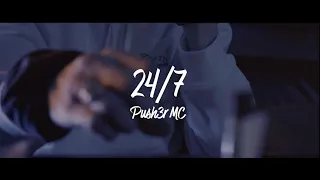 PUSH3R MC - 24/7 (prod. by jeyonthebeat)