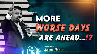 More Worse Days Are Ahead BUT…Prophetic Word for 2022. English And Kannada - Evangelist Daniel David